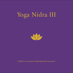 Yoga Nidra III & Chidakasha Dharana von Swami Prakashananda Saraswati