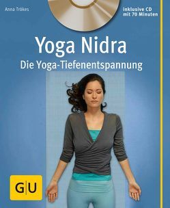 Yoga Nidra (mit CD) von Trökes,  Anna