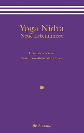 Yoga Nidra – Neue Erkenntnisse von Swami Prakashananda Saraswati