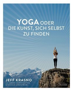 Yoga oder die Kunst, sich selbst zu finden von Callies,  Claudia, Krasno,  Jeff