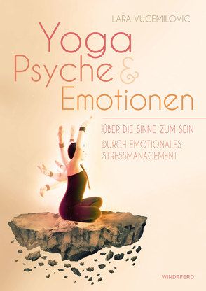 Yoga Psyche & Emotionen von Vucemilovic,  Lara