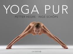 Yoga pur von Hegre,  Petter, Schöps,  Inge