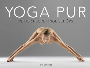 Yoga pur von Hegre,  Petter, Schöps,  Inge