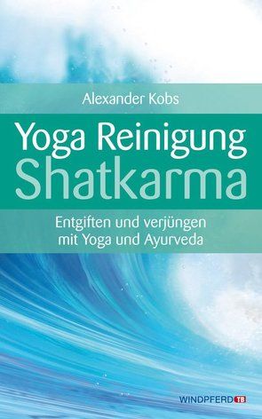Yoga-Reinigung Shatkarma von Kobs,  Alexander