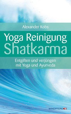 Yoga-Reinigung Shatkarma von Kobs,  Alexander