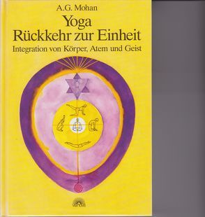 Yoga – Rückkehr zur Einheit von Fritjof,  Werner, Mohan,  A G