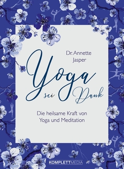 Yoga sei Dank von Dr. Annette Jasper