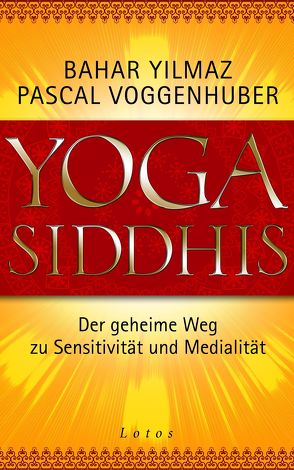 Yoga Siddhis von Voggenhuber,  Pascal, Yilmaz,  Bahar