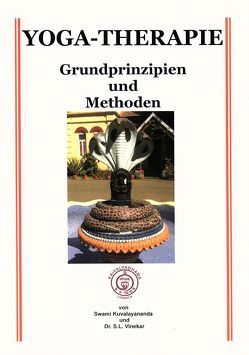 Yoga-Therapie Grundprinzipien und Methoden von Kuvalayananda,  Swami, Vinekar,  Dr. S. L.