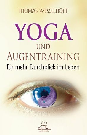 Yoga und Augentraining von Wesselhöft,  Thomas
