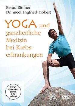 Yoga und ganzheitliche Medizin bei Krebserkrankungen von Hobert,  Ingfried, Rittiner,  Remo