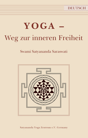 Yoga – Weg zur Inneren Freiheit von Swami Prakashananda Saraswati, Swami Satyananda Saraswati