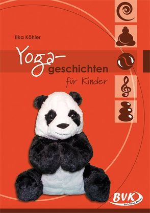 Yogageschichten für Kinder von Köhler,  Ilka