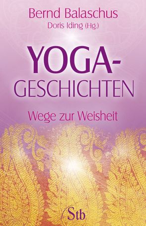Yogageschichten von Balaschus,  Bernd, Iding,  Doris