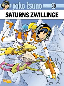 Yoko Tsuno 30: Saturns Zwillinge von Leloup,  Roger, Sachse,  Harald