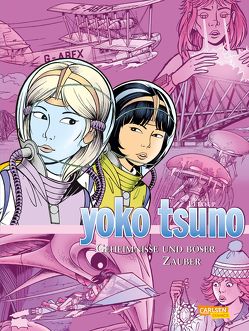 Yoko Tsuno Sammelbände 9: Geheimnisse und böser Zauber von Leloup,  Roger