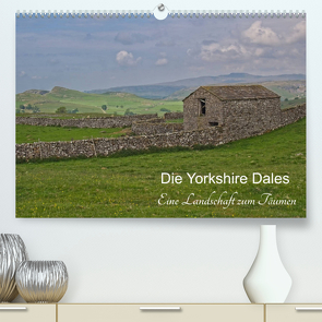 Yorkshire Dales, eine Landschaft zum Träumen (Premium, hochwertiger DIN A2 Wandkalender 2022, Kunstdruck in Hochglanz) von Uppena,  Leon