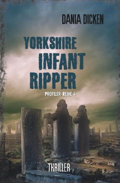 Yorkshire Infant Ripper von Dicken,  Dania