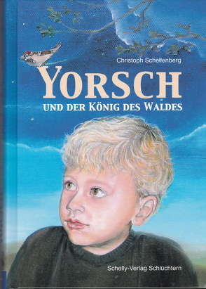 Yorsch und der König des Waldes von Fink,  Scarlett, Schellenberg,  Christoph