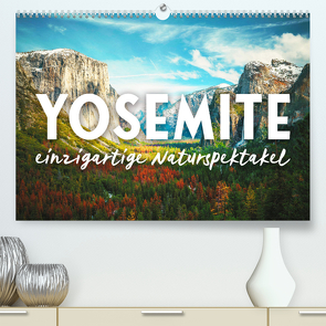 Yosemite – Einzigartige Naturspektakel (Premium, hochwertiger DIN A2 Wandkalender 2024, Kunstdruck in Hochglanz) von Monkey,  Happy