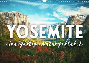 Yosemite – Einzigartige Naturspektakel (Wandkalender 2024 DIN A3 quer), CALVENDO Monatskalender von Monkey,  Happy
