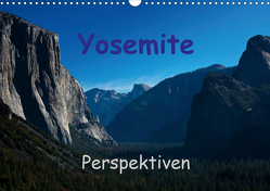 Yosemite Perspektiven (Wandkalender 2021 DIN A3 quer) von Berlin, Schoen,  Andreas