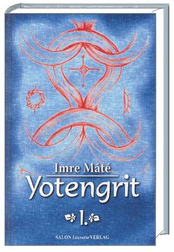 Yotengrit I – oder der Name des Meeres von Mate,  Imre