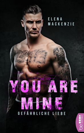 You are mine – Gefährliche Liebe von MacKenzie,  Elena