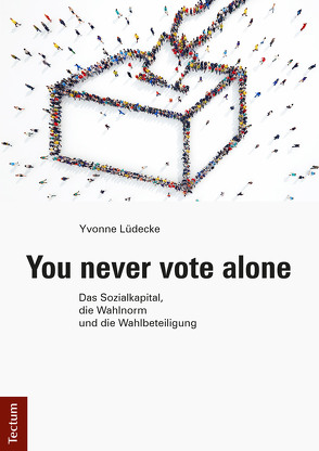 You never vote alone von Lüdecke,  Yvonne