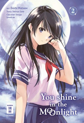 You Shine in the Moonlight 02 von loundraw, Sano,  Tetsuya, Steinle,  Christine