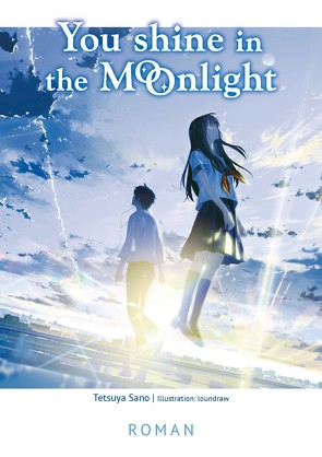 You Shine in the Moonlight von Sano,  Tetsuya, Steinle,  Christine