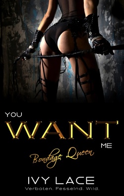 You Want Me, Bondage Queen! (San Colina Love 3) von Lace,  Ivy