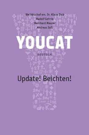 Youcat Update! Beichten Deutsch von Dick,  Klaus, Gehrig,  Rudolf, Meuser,  Bernhard, Süß,  Andreas