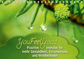 YouFeelGood – Positive Impulse für mehr Gesundheit, Entspannung und Wohlbefinden (Tischkalender 2018 DIN A5 quer) von Shayana Hoffmann,  Gaby