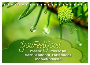 YouFeelGood – Positive Impulse für mehr Gesundheit, Entspannung und Wohlbefinden (Tischkalender 2024 DIN A5 quer), CALVENDO Monatskalender von Shayana Hoffmann,  Gaby