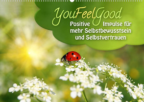 YouFeelGood – Positive Impulse für mehr Selbstbewusstsein und Selbstvertrauen (Wandkalender 2022 DIN A2 quer) von Shayana Hoffmann,  Gaby