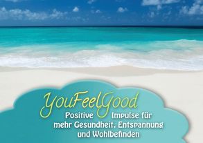 YouFeelGood – Positive Impulse für mehr Gesundheit, Entspannung und Wohlbefinden (Tischaufsteller DIN A5 quer) von Shayana Hoffmann,  Gaby