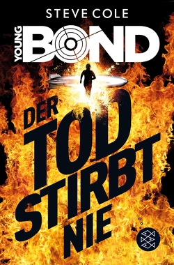 Young Bond – Der Tod stirbt nie von Cole,  Steve, Strohm,  Leo H.