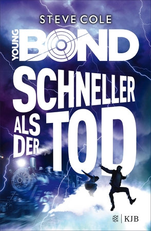 Young Bond – Schneller als der Tod von Cole,  Steve, Strohm,  Leo H.