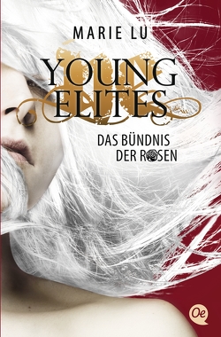 Young Elites 2. Das Bündnis der Rosen von Knuffinke,  Sandra, Komina,  Jessika, Lu,  Marie