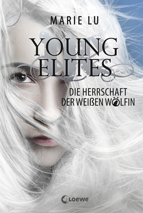 Young Elites (Band 3) – Die Herrschaft der Weißen Wölfin von Knuffinke,  Sandra, Komina,  Jessika, Lu,  Marie