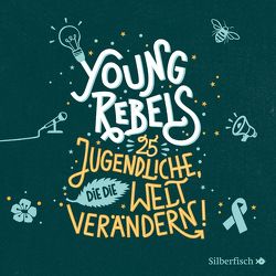 Young Rebels von Greis,  Julian, Hartmann,  Franziska, Houdus,  Pascal, Knödler,  Benjamin, Knödler,  Christine, Schnöink,  Birte