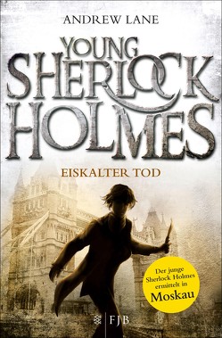 Young Sherlock Holmes von Dreller,  Christian, Lane,  Andrew