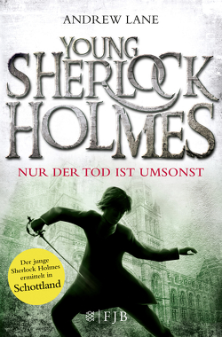 Young Sherlock Holmes von Dreller,  Christian, Lane,  Andrew