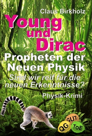 Young und Dirac – Propheten der Neuen Physik von Birkholz,  Claus