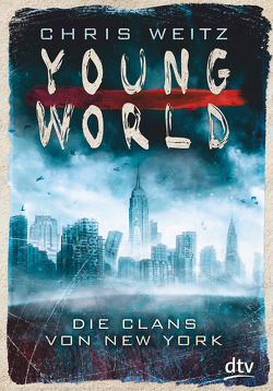 Young World – Die Clans von New York von Jung,  Gerald, Orgaß,  Katharina, Weitz,  Chris