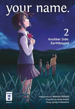 your name. Another Side: Earthbound 02 von Kanou,  Arata, Nakamura,  Junya, Peter,  Claudia