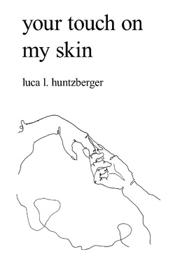 your touch on my skin von Huntzberger,  Luca l.