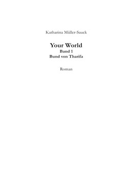 Your World / Your World – Band 1 von Müller-Sauck,  Katharina