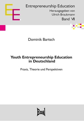 Youth Entrepreneurship Education in Deutschland von Bartsch,  Dominik
